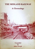 Book cover of The Midland Railway - A Chronology by GOUGH, John 